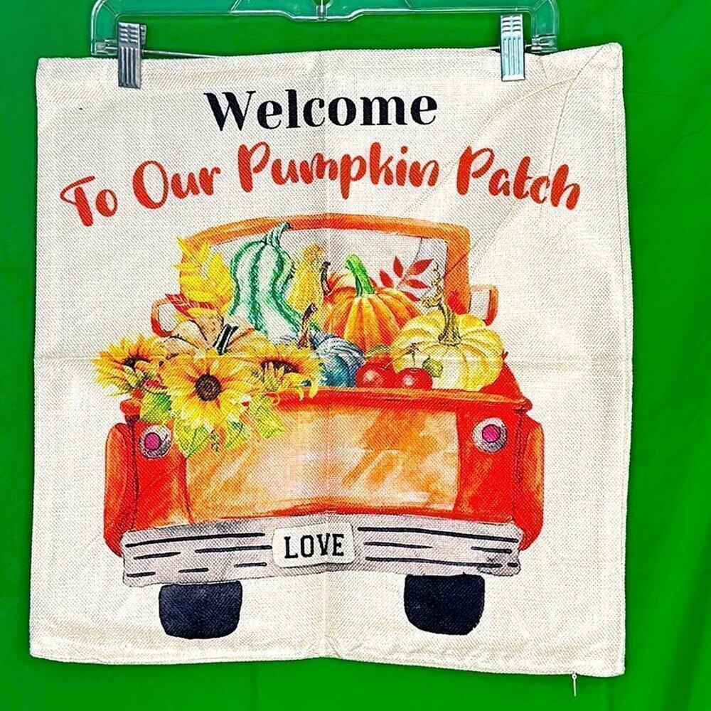 NWT Fall Pillow Sham “Welcome To Our Pumpkin Patch 18” x 18” Truck squash